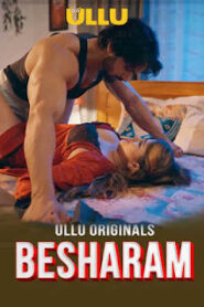 Besharam – Part 1 (2025) UllU Original